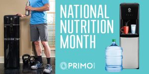 National Nutrition Month | man in workout clothes standing at a primo water dispenser